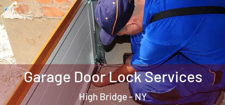 Garage Door Lock Services High Bridge - NY
