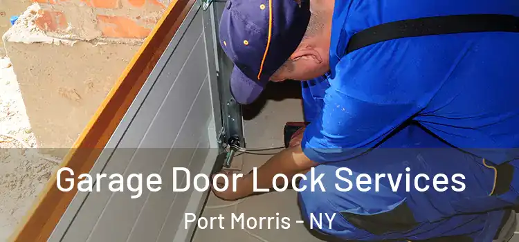 Garage Door Lock Services Port Morris - NY