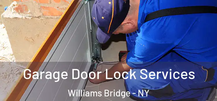 Garage Door Lock Services Williams Bridge - NY