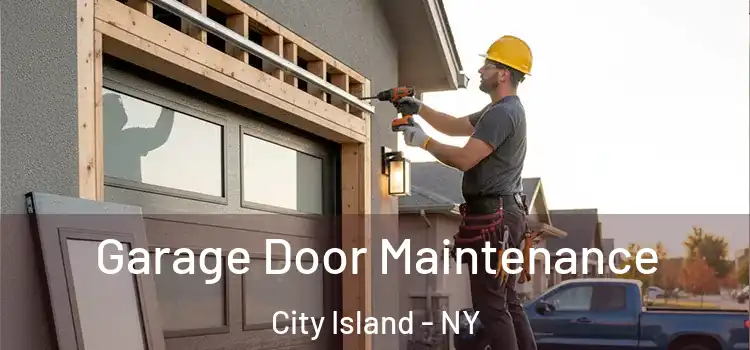 Garage Door Maintenance City Island - NY