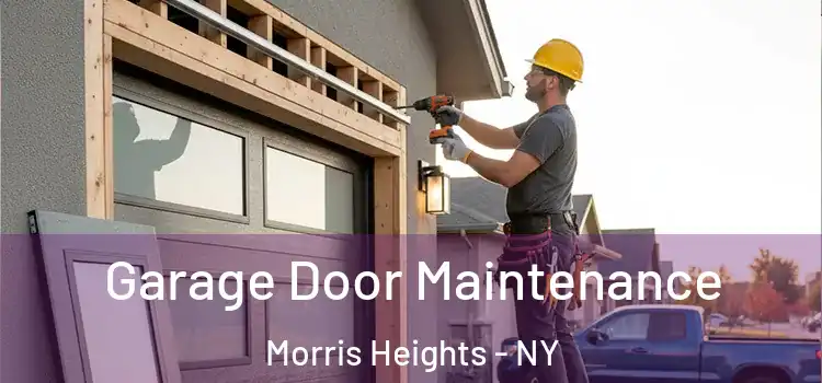 Garage Door Maintenance Morris Heights - NY