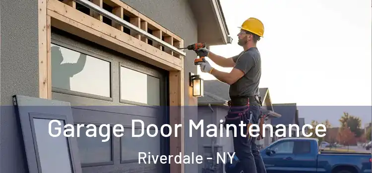 Garage Door Maintenance Riverdale - NY