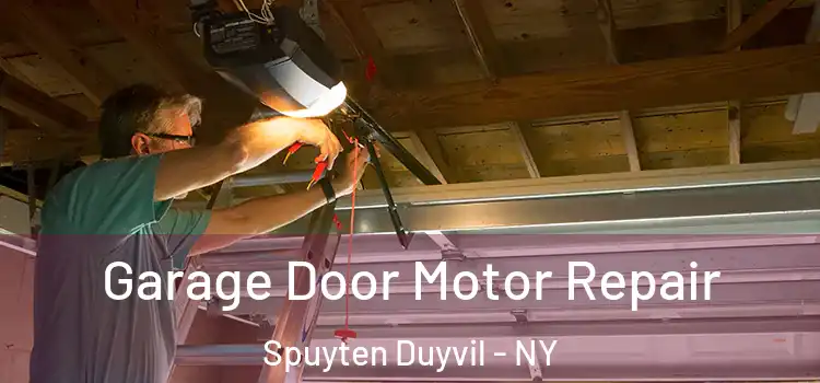  Garage Door Motor Repair Spuyten Duyvil - NY