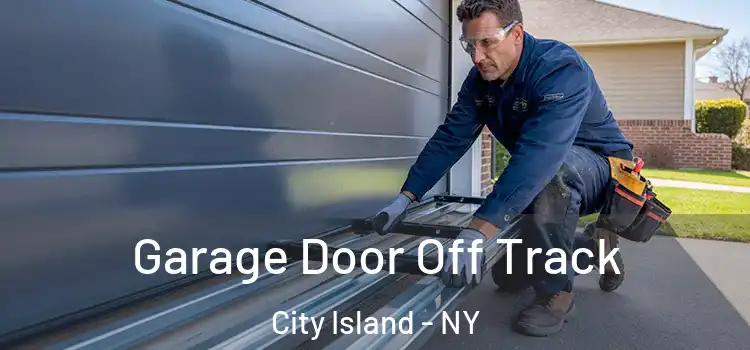  Garage Door Off Track City Island - NY