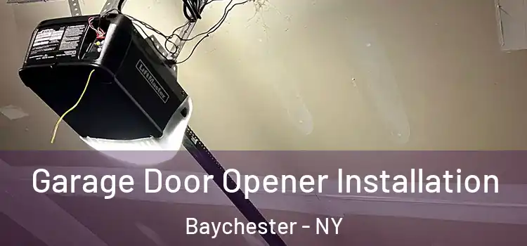  Garage Door Opener Installation Baychester - NY