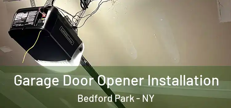  Garage Door Opener Installation Bedford Park - NY