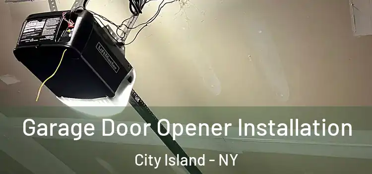  Garage Door Opener Installation City Island - NY
