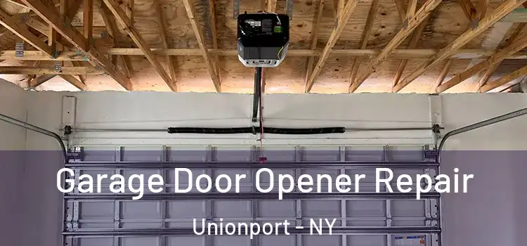  Garage Door Opener Repair Unionport - NY