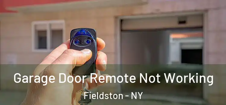  Garage Door Remote Not Working Fieldston - NY