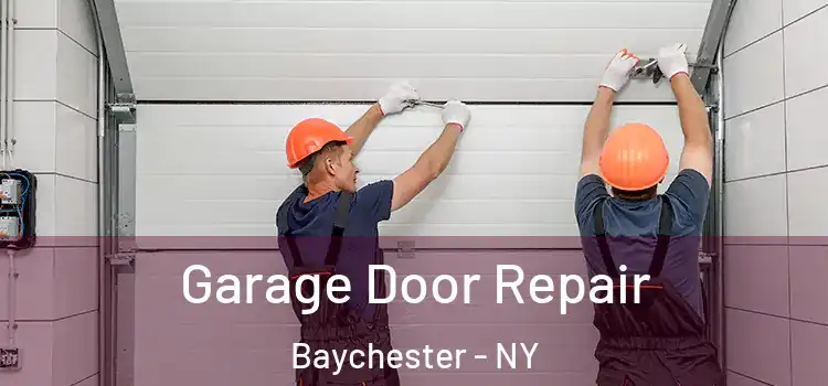  Garage Door Repair Baychester - NY