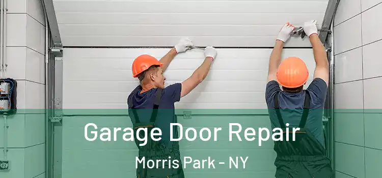  Garage Door Repair Morris Park - NY