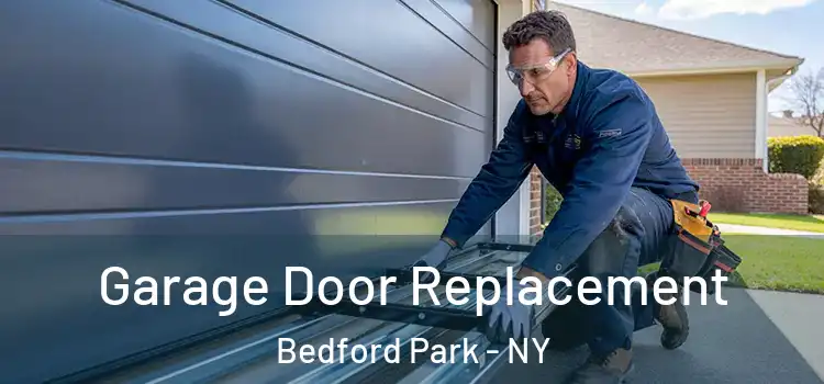  Garage Door Replacement Bedford Park - NY