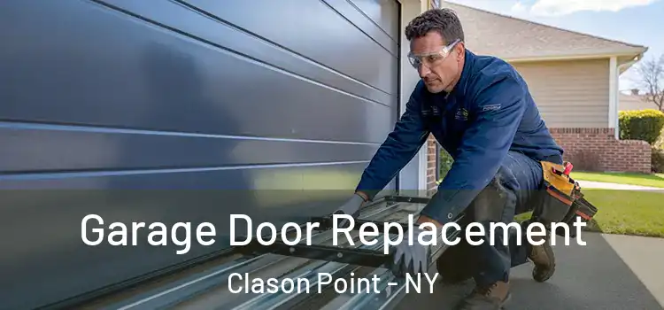  Garage Door Replacement Clason Point - NY