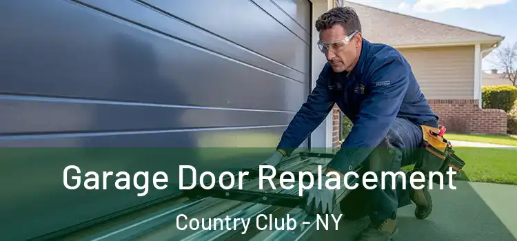  Garage Door Replacement Country Club - NY