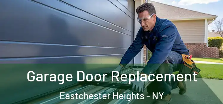  Garage Door Replacement Eastchester Heights - NY