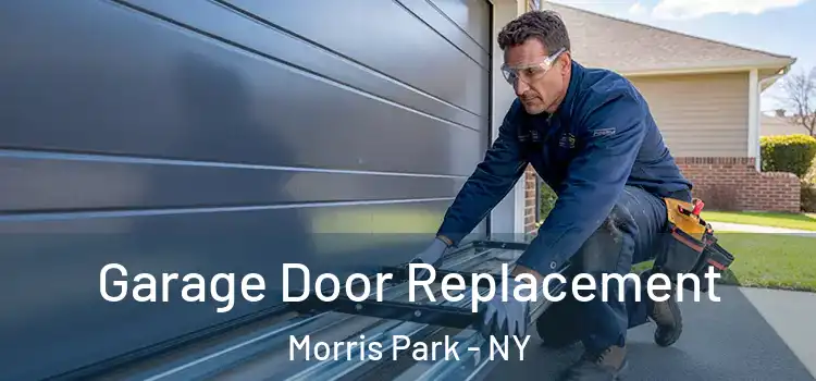  Garage Door Replacement Morris Park - NY