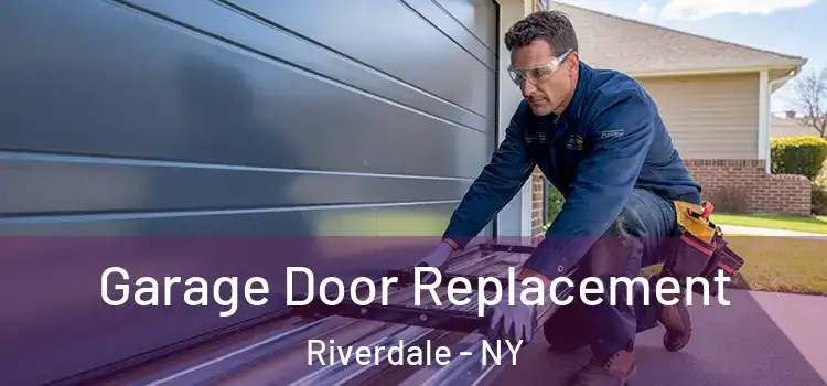  Garage Door Replacement Riverdale - NY