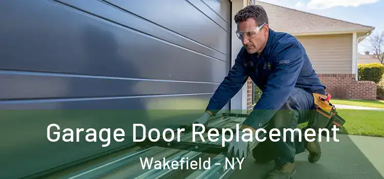  Garage Door Replacement Wakefield - NY