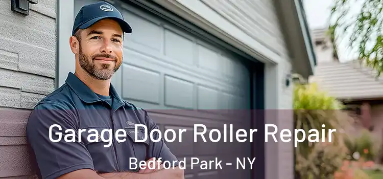  Garage Door Roller Repair Bedford Park - NY