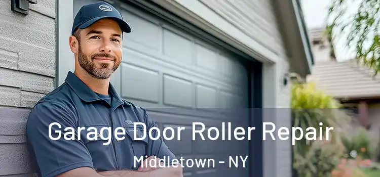  Garage Door Roller Repair Middletown - NY
