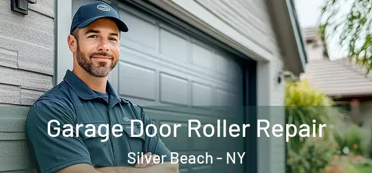  Garage Door Roller Repair Silver Beach - NY