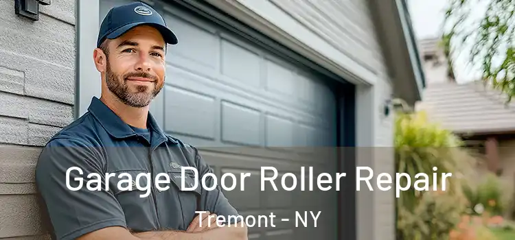  Garage Door Roller Repair Tremont - NY