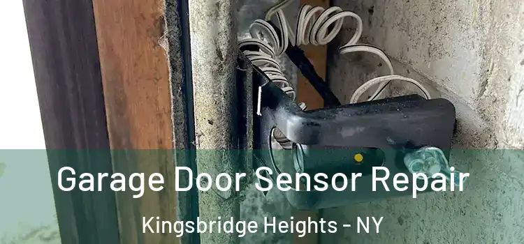 Garage Door Sensor Repair Kingsbridge Heights - NY