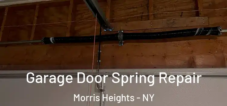  Garage Door Spring Repair Morris Heights - NY