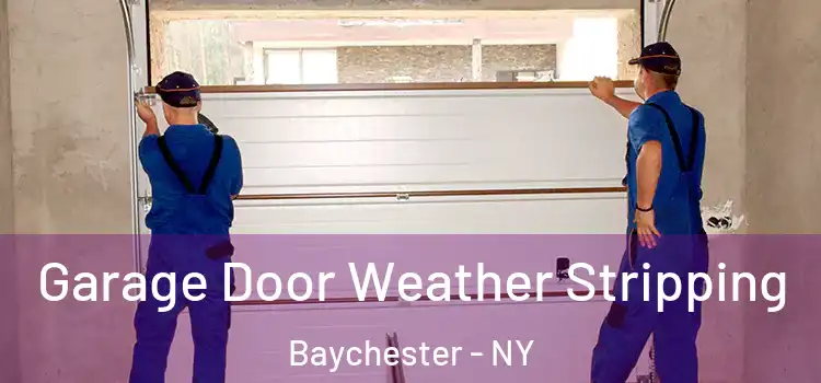  Garage Door Weather Stripping Baychester - NY