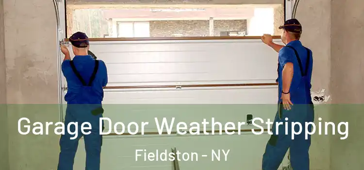  Garage Door Weather Stripping Fieldston - NY