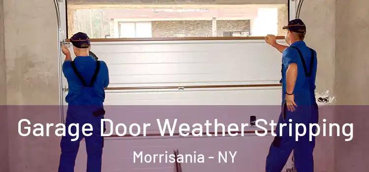  Garage Door Weather Stripping Morrisania - NY