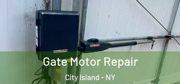 Gate Motor Repair City Island - NY