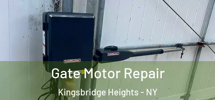 Gate Motor Repair Kingsbridge Heights - NY