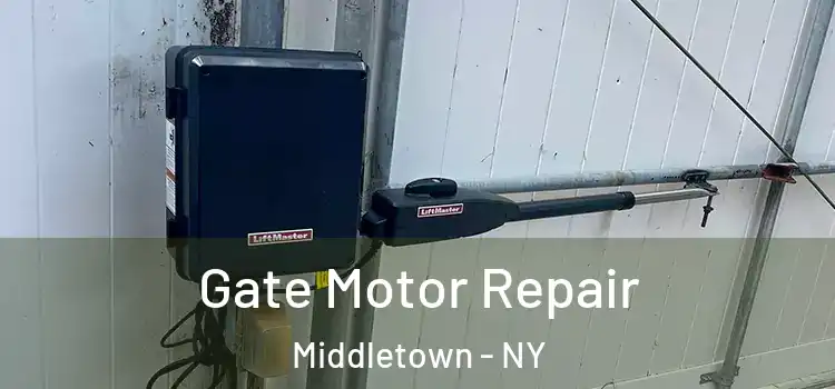 Gate Motor Repair Middletown - NY