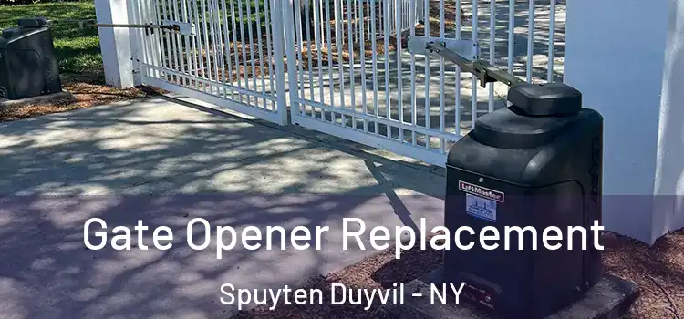 Gate Opener Replacement Spuyten Duyvil - NY