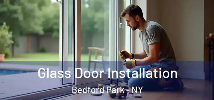  Glass Door Installation Bedford Park - NY