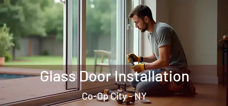Glass Door Installation Co-Op City - NY