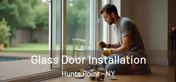 Glass Door Installation Hunts Point - NY