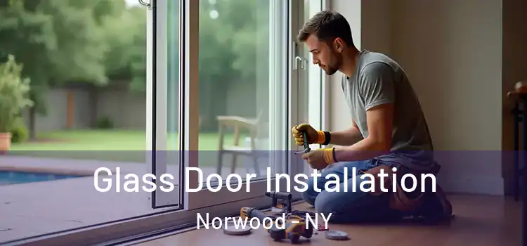  Glass Door Installation Norwood - NY