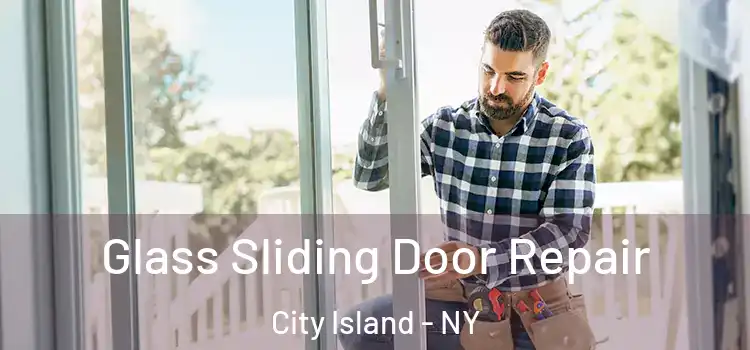 Glass Sliding Door Repair City Island - NY