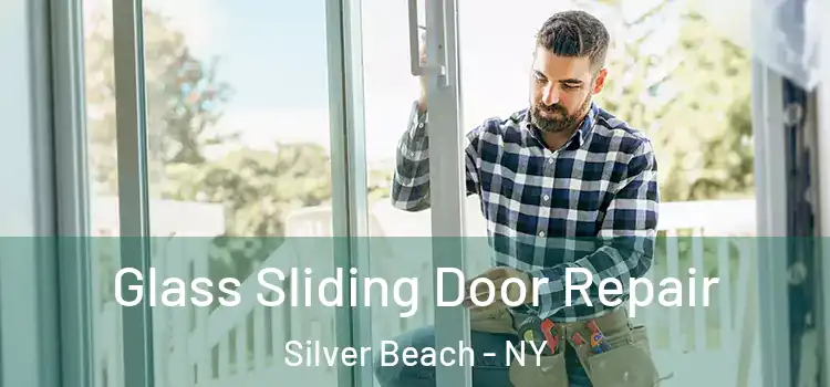 Glass Sliding Door Repair Silver Beach - NY