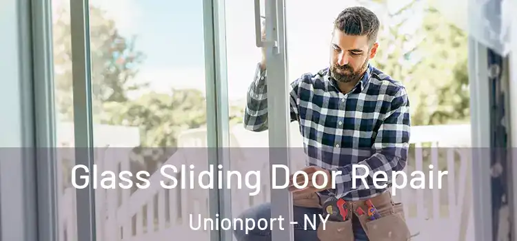 Glass Sliding Door Repair Unionport - NY
