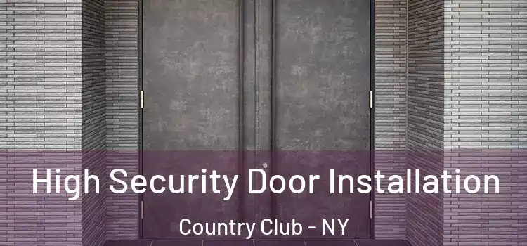 High Security Door Installation Country Club - NY