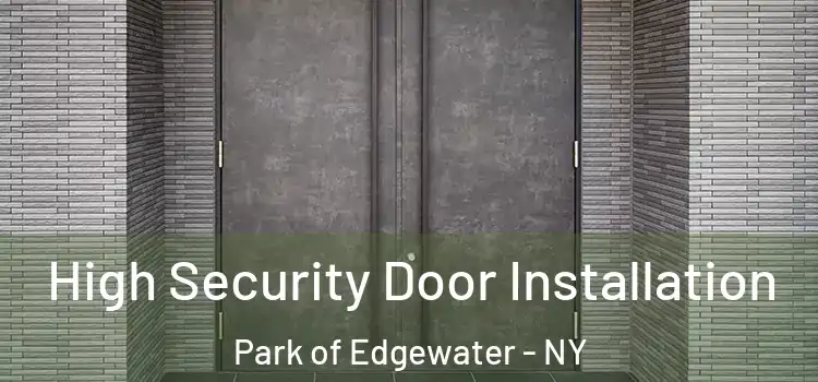 High Security Door Installation Park of Edgewater - NY