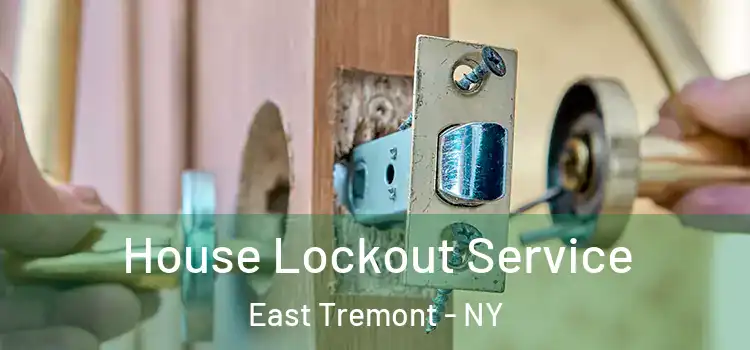 House Lockout Service East Tremont - NY