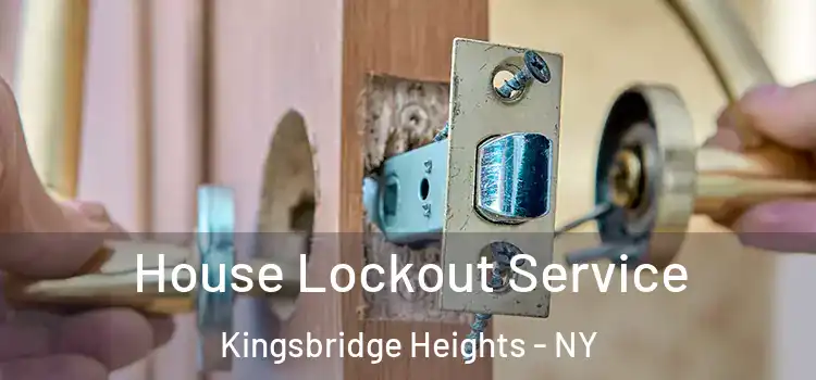 House Lockout Service Kingsbridge Heights - NY