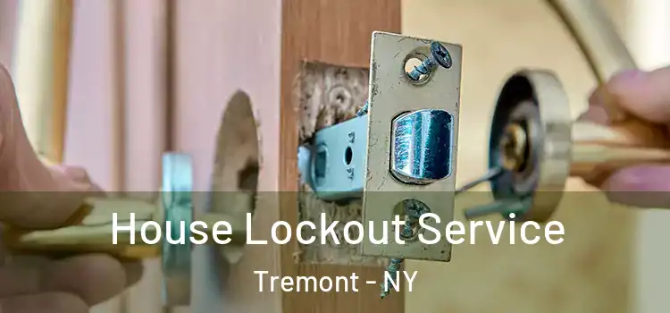 House Lockout Service Tremont - NY