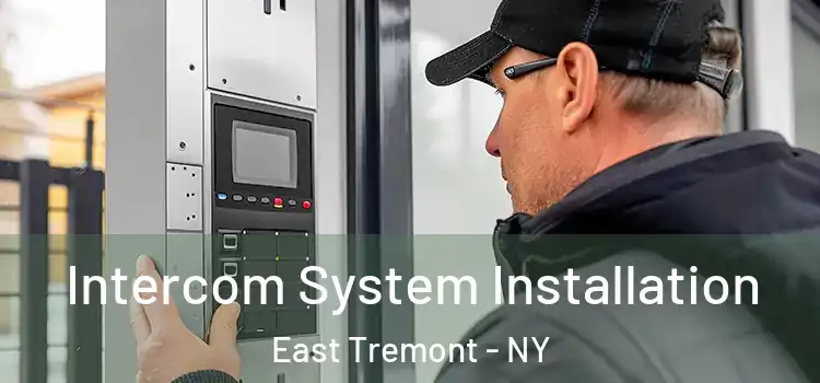 Intercom System Installation East Tremont - NY