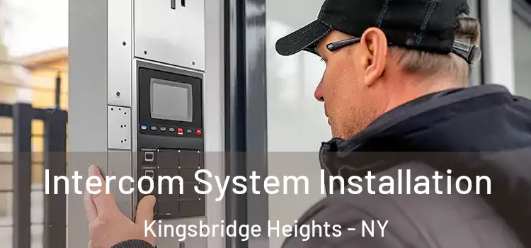 Intercom System Installation Kingsbridge Heights - NY
