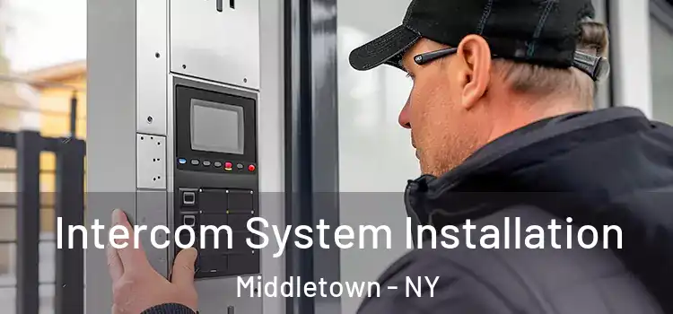Intercom System Installation Middletown - NY